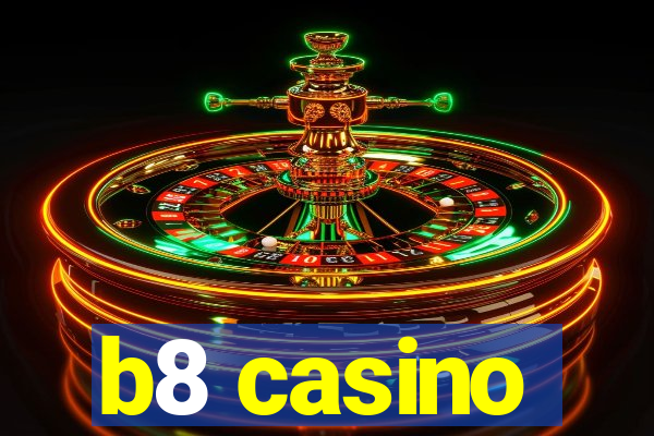 b8 casino